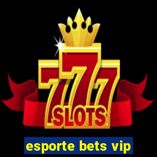 esporte bets vip